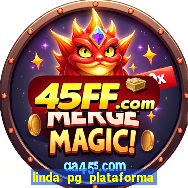 linda pg plataforma de jogos